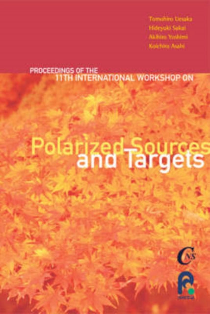 Book cover of: Polarized Sources And Targets - Proceedings Of The Eleventh International Workshop