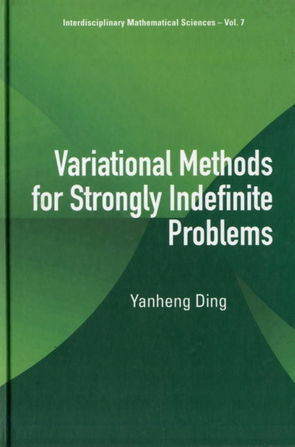 Book cover of: Variational Methods For Strongly Indefinite Problems. By: Yanheng Ding