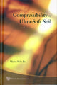Book cover of: Compressibility Of Ultra-soft Soil. By: Myint Win Bo