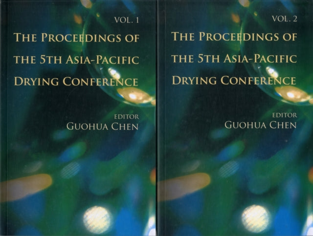 Book cover of: Proceedings Of The 5th Asia-pacific Drying Conference, The (In 2 Volumes). By: Guohua Chen