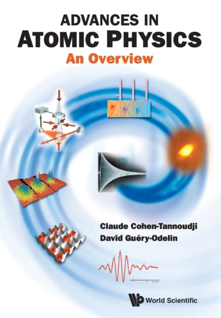 Book cover of: Advances In Atomic Physics: An Overview. By: Claude Cohen-Tannoudji