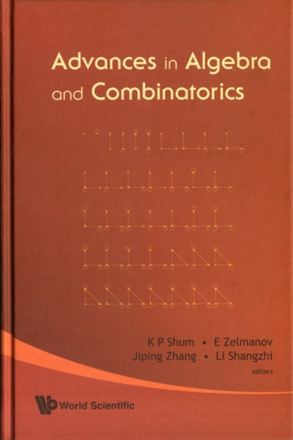 Book cover of: Advances In Algebra And Combinatorics - Proceedings Of The Second International Congress In Algebra And Combinatorics. By: International Congress in Algebra and Combinatorics (2nd 2007 Guangzhou, China)