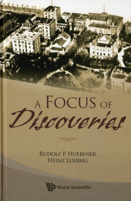 Book cover of: Focus Of Discoveries, A. By: R. P. Huebener