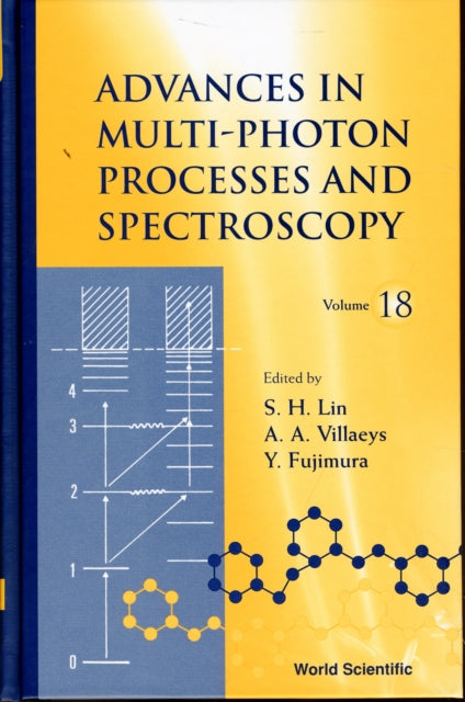 Book cover of: Advances In Multi-photon Processes And Spectroscopy, Volume 18. By: Lin