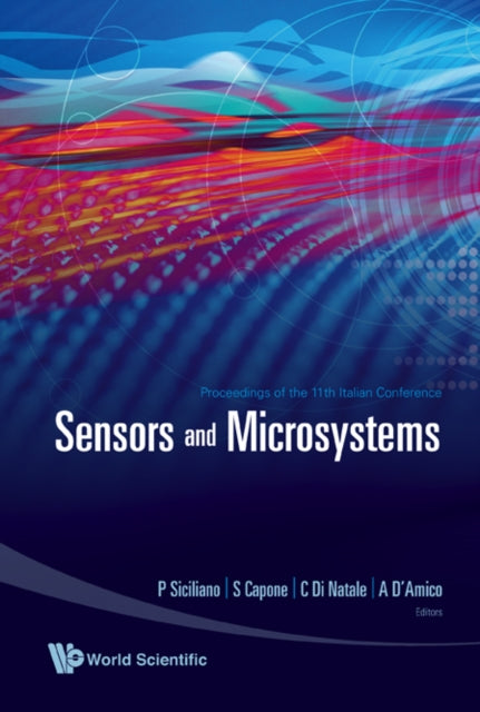 Book cover of: Sensors And Microsystems - Proceedings Of The 11th Italian Conference. By: Italian Conference on Sensors and Microsystems (11th 2006 Lecce, Italy)