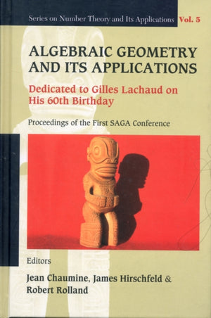 Algebraic Geometry And Its Applications: Dedicated To Gilles Lachaud On His 60th Birthday - Proceedings Of The First Saga Conference