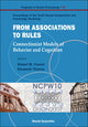 Book cover of: From Association To Rules: Connectionist Models Of Behavior And Cognition - Proceedings Of The Tenth Neural Computation And Psychology Workshop. By: Neural Computation and Psychology Workshop (10th 2007 Dijon, France)