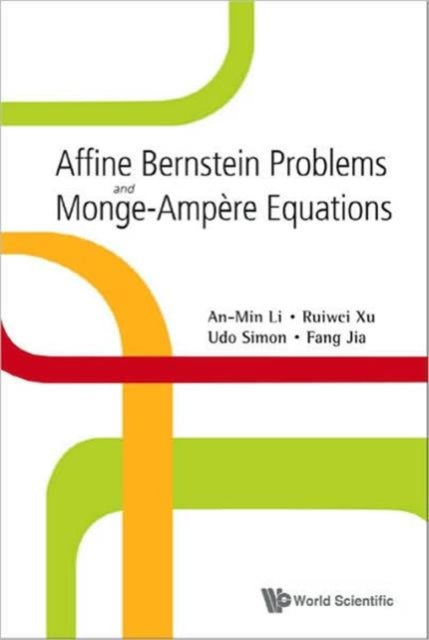 Book cover of: Affine Bernstein Problems And Monge-ampere Equations. By: An-Min Li