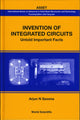 Book cover of: Invention Of Integrated Circuits: Untold Important Facts. By: Arjun N. Saxena