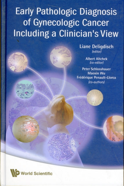 Book cover of: Early Pathologic Diagnosis Of Gynecologic Cancer Including A Clinician's View. By: Peter Schlosshauer