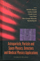 Book cover of: Astroparticle, Particle And Space Physics, Detectors And Medical Physics Applications - Proceedings Of The 10th Conference. By: International Conference on Advanced Technology and Particle Physics (10th 2007 Centro di cultura scientifica "A. Volta")