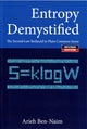 Book cover of: Entropy Demystified: The Second Law Reduced To Plain Common Sense (Revised Edition). By: Arieh Ben-Naim