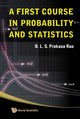 Book cover of: First Course In Probability And Statistics, A. By: B. L. S. Prakasa Rao
