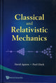 Book cover of: Classical And Relativistic Mechanics. By: David Agmon