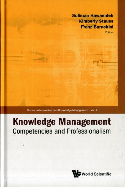 Book cover of: Knowledge Management: Competencies And Professionalism - Proceedings Of The 2008 International Conference. By: International Conference on Knowledge Management (2008 Columbus, Ohio)