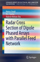 Book cover of: Radar Cross Section of Dipole Phased Arrays with Parallel Feed Network. By: Hema Singh