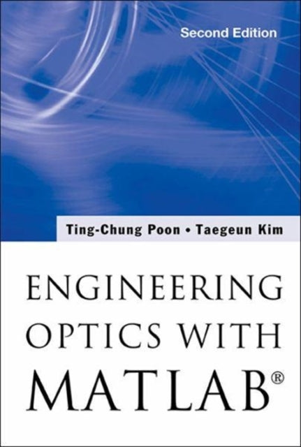 Book cover of: Engineering Optics With MatlabA®. By: Taegeun Kim