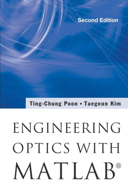 Book cover of: Engineering Optics With MatlabA®. By: Taegeun Kim