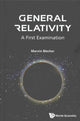 Book cover of: General Relativity: A First Examination. By: M. Blecher