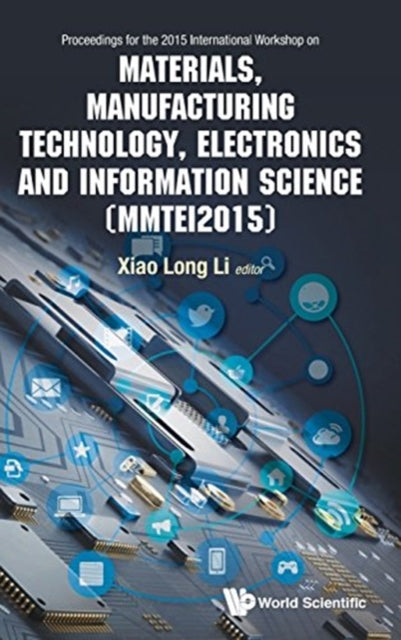 Materials, Manufacturing Technology, Electronics And Information Science