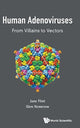 Book cover of: Human Adenoviruses: From Villains To Vectors. By: S. Jane Flint