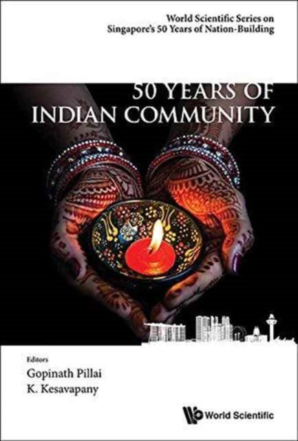 Book cover of: 50 Years Of Indian Community In Singapore. By: Gopinath Pillai