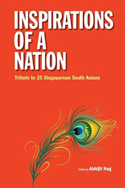 Book cover of: Inspirations Of A Nation: Tribute To 25 Singaporean South Asians. By: Alfred S. V. Dass