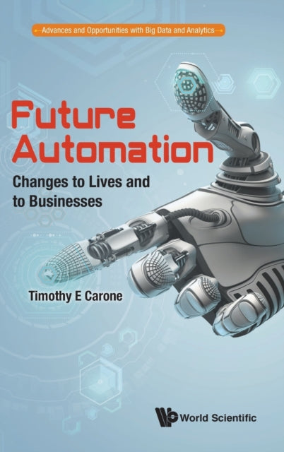 Book cover of: Future Automation: Changes To Lives And To Businesses. By: Russell Walker