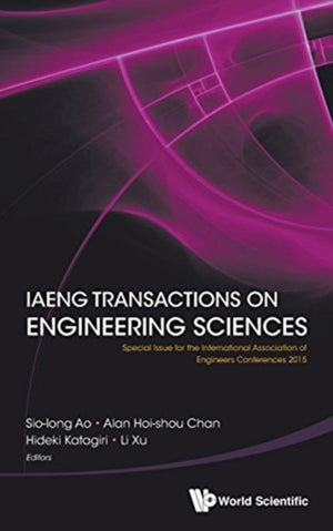 Iaeng Transactions On Engineering Sciences: Special Issue For The International Association Of Engineers Conferences 2015
