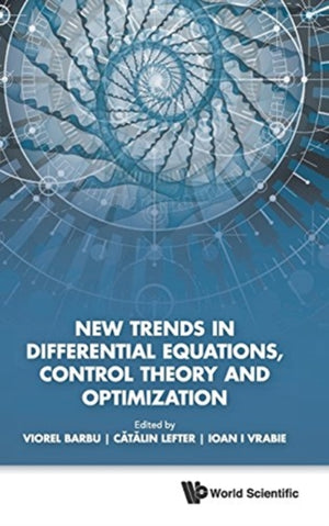 New Trends In Differential Equations, Control Theory And Optimization