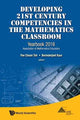 Book cover of: Developing 21st Century Competencies In The Mathematics Classroom: Yearbook 2016, Association Of Mathematics Educators. By: Berinderjeet Kaur