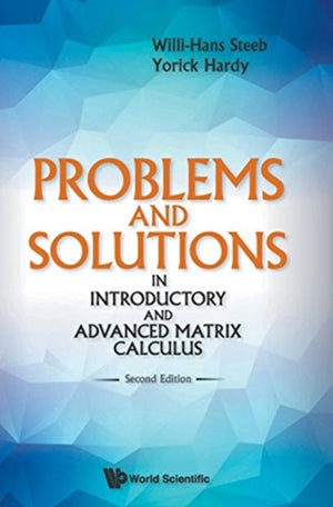 Problems And Solutions In Introductory And Advanced Matrix Calculus