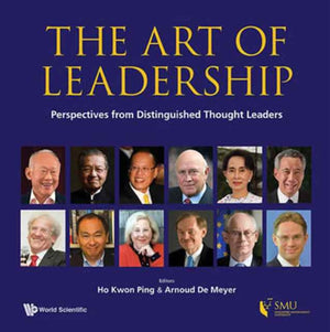 Art Of Leadership, The: Perspectives From Distinguished Thought Leaders