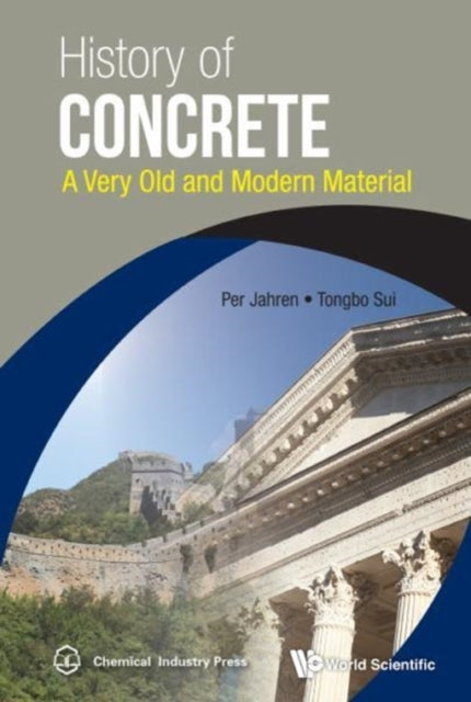 Book cover of: History Of Concrete: A Very Old And Modern Material. By: Per Jahren