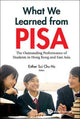 Book cover of: What We Learned From Pisa: The Outstanding Performance Of Students In Hong Kong And East Asia. By: Esther Sui Ho