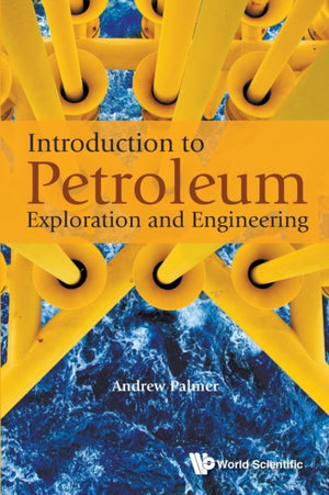 Introduction To Petroleum Exploration And Engineering