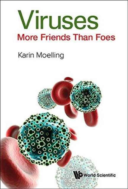 Book cover of: Viruses: More Friends Than Foes. By: Karin Moelling