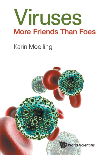 Book cover of: Viruses: More Friends Than Foes. By: Karin Moelling