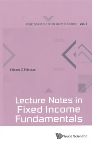 Lecture Notes In Fixed Income Fundamentals