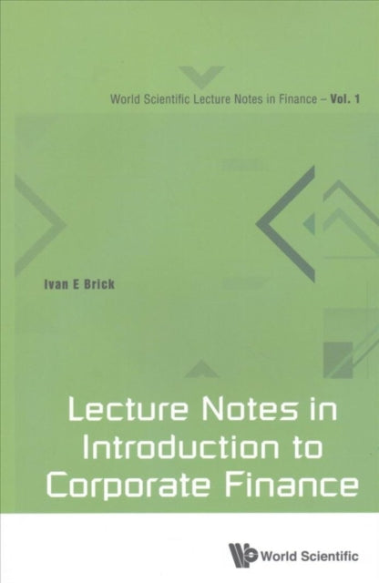 Book cover of: Lecture Notes In Introduction To Corporate Finance. By: Ivan E. Brick