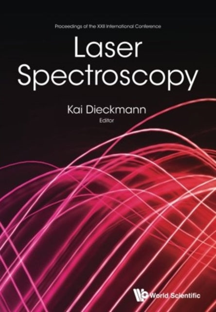 Book cover of: Laser Spectroscopy - Proceedings Of The Xxii International Conference. By: Kai Dieckmann