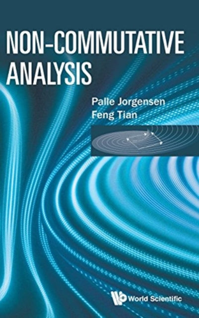 Book cover of: Non-commutative Analysis. By: Palle E. T. Jørgensen