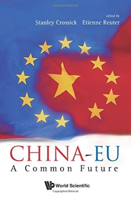 Book cover of: China-eu: A Common Future. By: Stanley Crossick