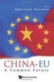 Book cover of: China-eu: A Common Future. By: Stanley Crossick