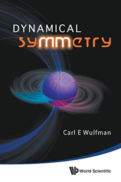 Book cover of: Dynamical Symmetry. By: Carl E. Wulfman