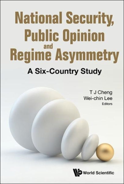 Book cover of: National Security, Public Opinion And Regime Asymmetry: A Six-country Study. By: Wei-Chin Lee