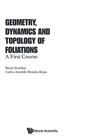 Geometry, Dynamics And Topology Of Foliations: A First Course