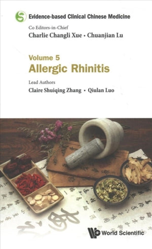Evidence-based Clinical Chinese Medicine - Volume 5: Allergic Rhinitis