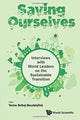 Book cover of: Saving Ourselves: Interviews With World Leaders On The Sustainable Transition. By: Yacine Belhaj-Bouabdallah
