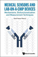 Book cover of: Medical Sensors And Lab-on-a-chip Devices: Mechanisms, Biofunctionalization And Measurement Techniques. By: Vinod Kumar Khanna